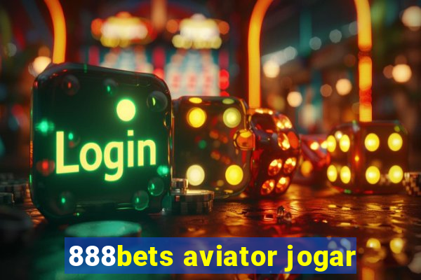 888bets aviator jogar